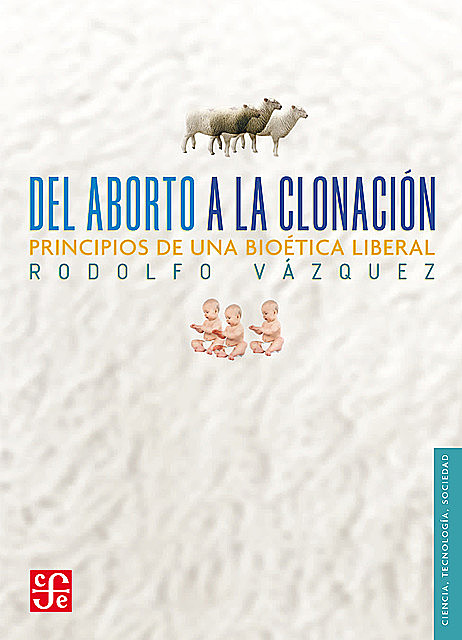 Del aborto a la clonación, Rodolfo Vázquez