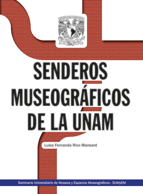 Senderos museográficos de la UNAM, Luisa Fernanda Rico Mansard