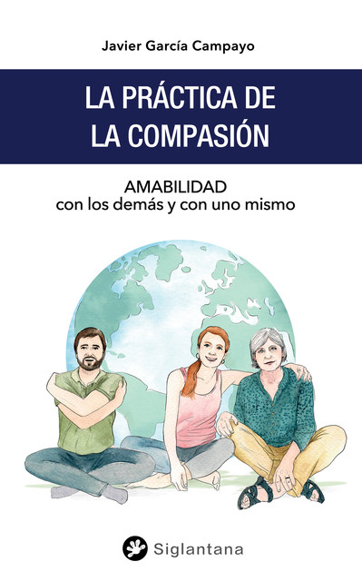 La práctica de la compasión, Javier García Campayo