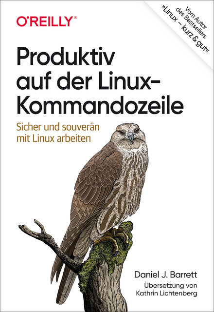 Produktiv auf der Linux-Kommandozeile, Daniel J. Barrett