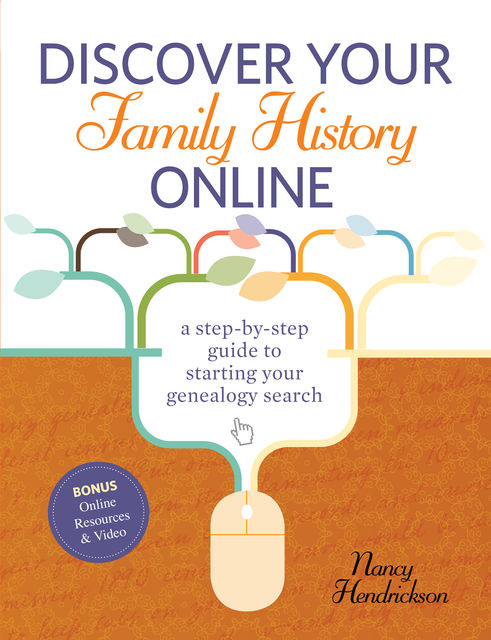 Discover Your Family History Online, Nancy Hendrickson