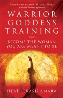 Warrior Goddess Training, HeatherAsh Amara