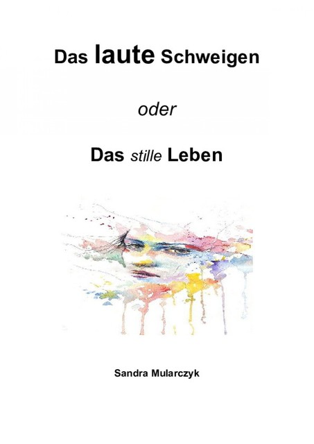 Das laute Schweigen, Sandra Mularczyk