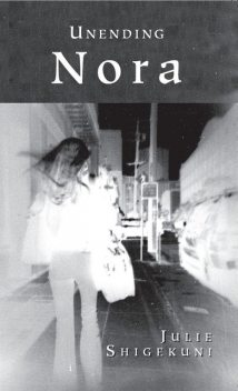 Unending Nora, Julie Shigekuni