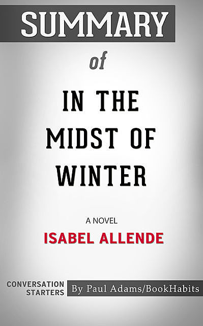 Summary of In the Midst of Winter, Paul Adams