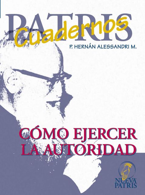 Como ejercer la autoridad, Hernán Alessandri M.