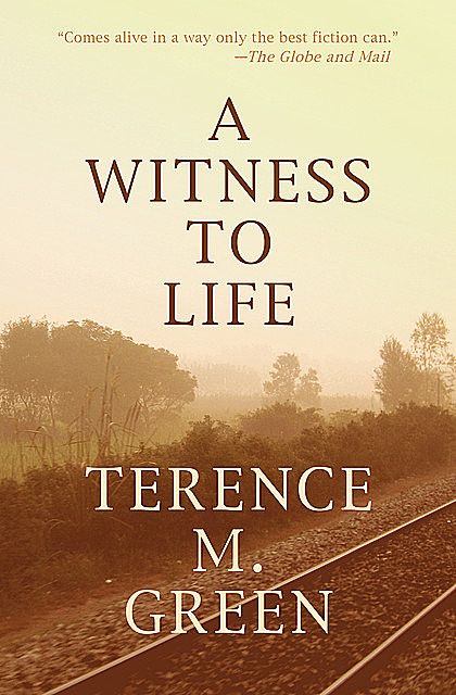 A Witness to Life, Terence M Green