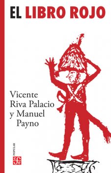 El libro rojo, Vicente Riva Palacio, Manuel Payno