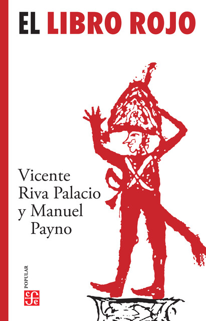 El libro rojo, Vicente Riva Palacio, Manuel Payno