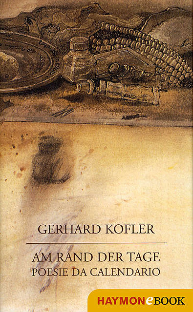 Am Rand der Tage, Gerhard Kofler