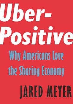 Uber-Positive, Jared Meyer