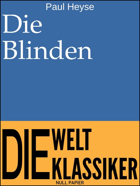 Die Blinden, Paul Heyse