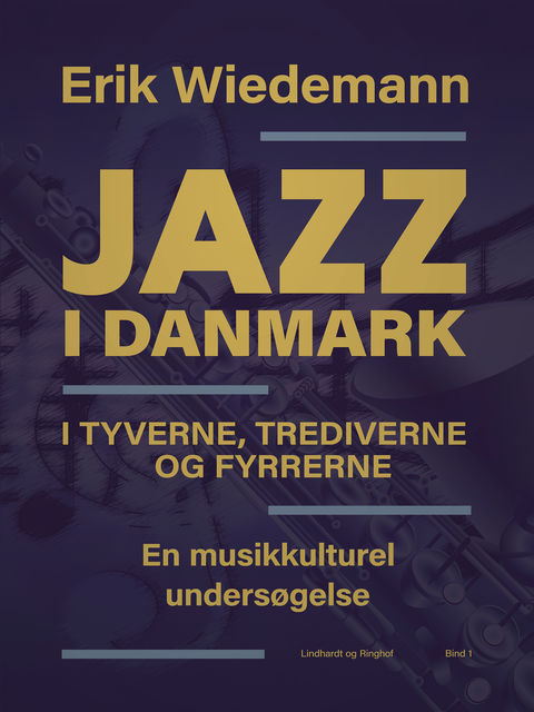 Jazz i Danmark i tyverne, trediverne og fyrrerne: en musikkulturel undersøgelse (bind 1), Erik Wiedemann