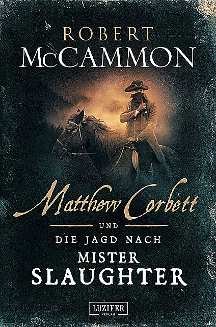 MATTHEW CORBETT und die Jagd nach Mister Slaughter, Robert McCammon