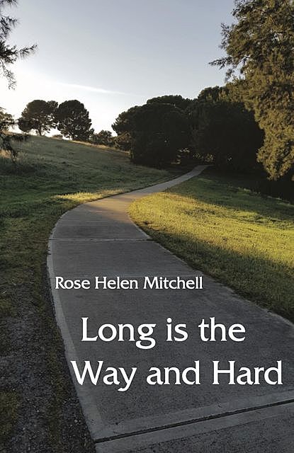 Long is the Way and Hard, Rose Mitchell