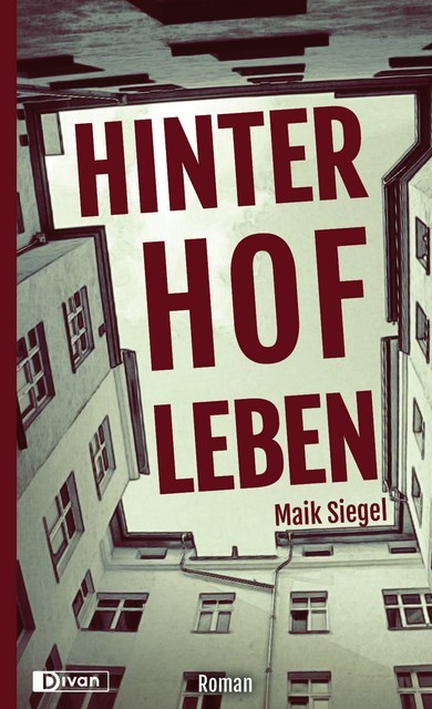 Hinterhofleben, Maik Siegel
