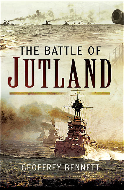 The Battle of Jutland, Geoffrey Bennett