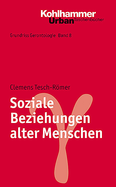 Soziale Beziehungen alter Menschen, Clemens Tesch-Römer