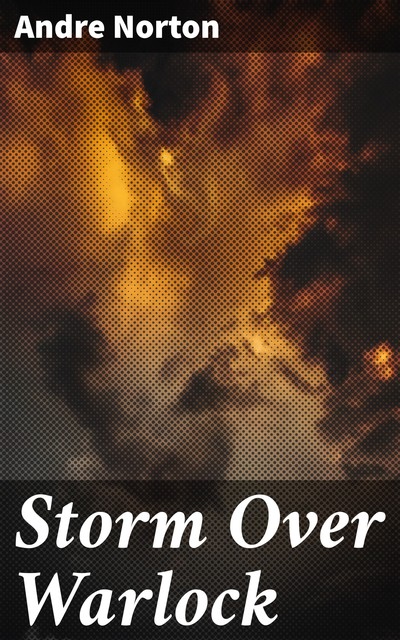 Storm Over Warlock, Andre Norton