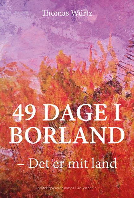 49 dage i Borland, Thomas Würtz
