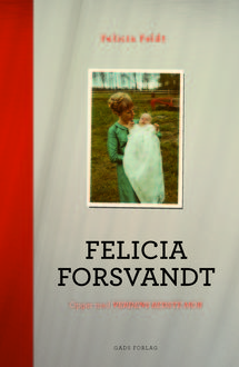 Felicia forsvandt, Felicia Feldt