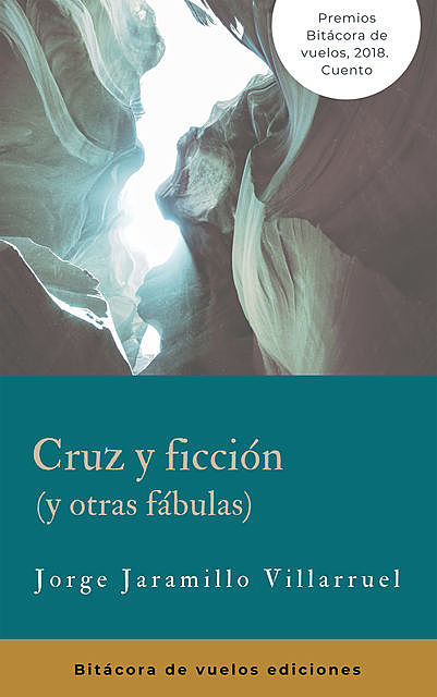 Cruz y ficción, Jorge Villarruel Jaramillo