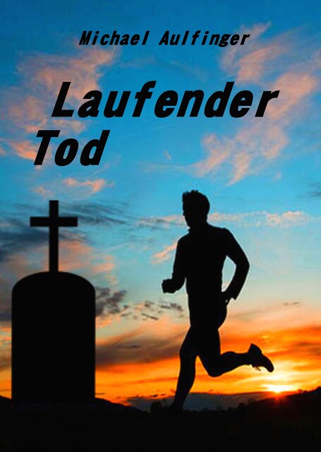Laufender Tod, Michael Aulfinger