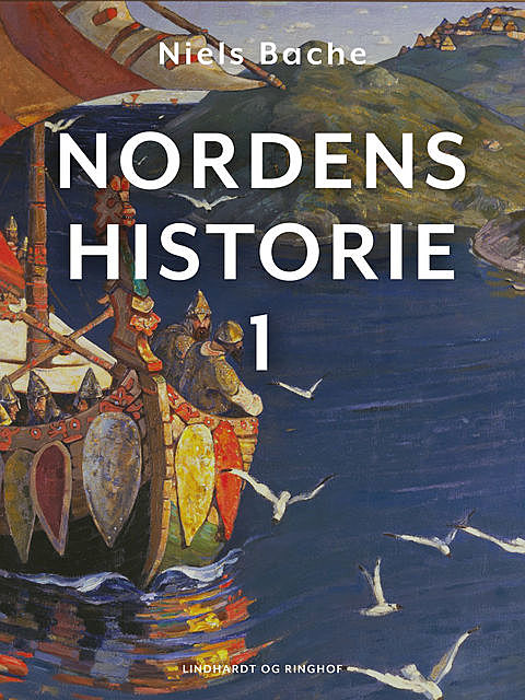 Nordens historie. Bind 1, Niels Bache