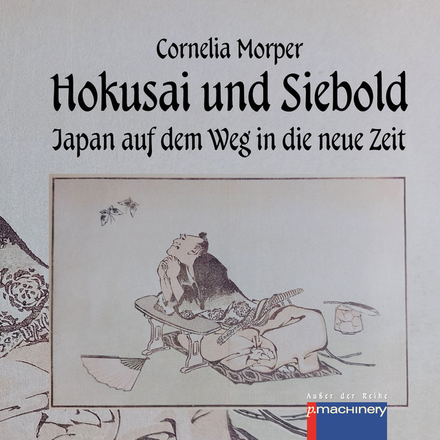 HOKUSAI UND SIEBOLD, Cornelia Morper