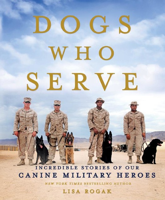 Dogs Who Serve, Lisa Rogak