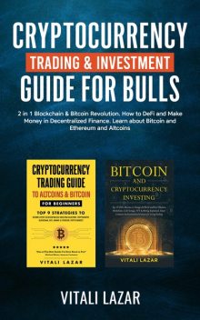 Cryptocurrency Trading & Investment Guide for Bulls, Vitali Lazar