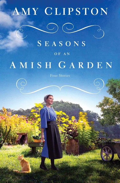 Seasons of an Amish Garden, Amy Clipston