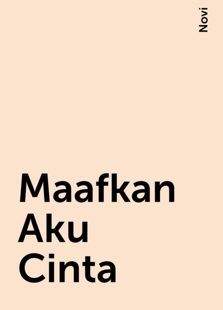 Maafkan Aku Cinta, Novi