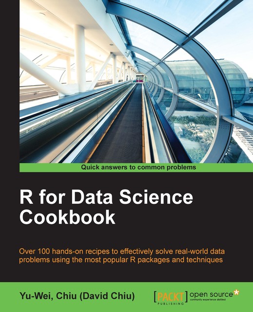 R for Data Science Cookbook, Chiu, Yu-Wei