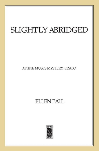 Slightly Abridged, Ellen Pall