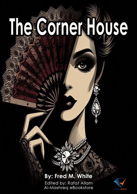 The Corner House, Fred M.White