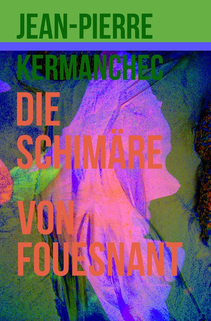 Die Schimäre von Fouesnant, Jean-Pierre Kermanchec