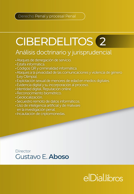 Ciberdelitos 2, Javier Rodríguez Álvarez, Carlos Christian Sueiro, Alejandro Rodolfo Cilleruelo, Antonella M, Eric Heffle, Gustavo Eduardo Aboso, Javier Esteban Bura Peralta, Juan Manuel Chiaradia, María de las Mercedes Lugones Poggi, Nora A. Cherñavsky, Sofía Cornejo Solá