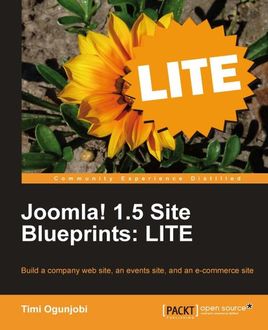 Joomla! 1.5 Site Blueprints: LITE, Timi Ogunjobi