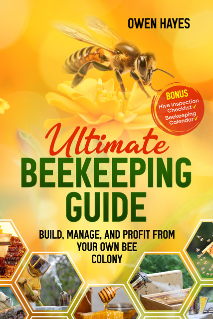 Ultimate Beekeeping Guide, Owen Hayes