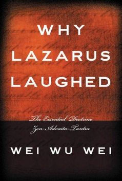 Why Lazarus Laughed, Wei Wei