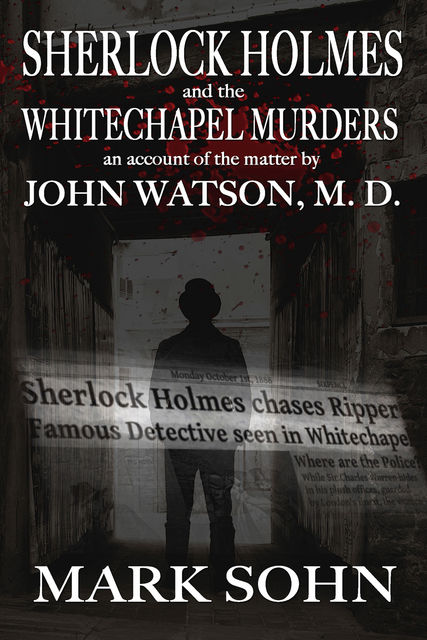 Sherlock Holmes and the Whitechapel Murders, Mark Sohn