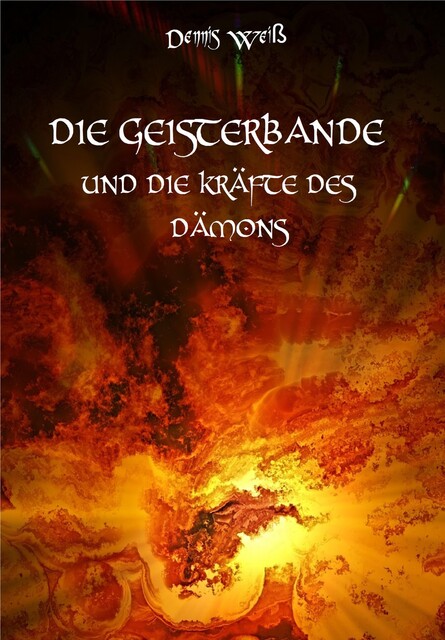 Die Geisterbande und die Kräfte des Dämons, Dennis Weiß
