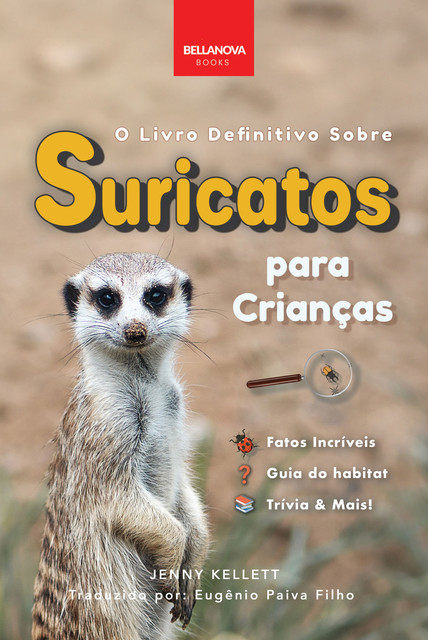 O Livro Definitivo Sobre Suricatos Para Crianças-Mais De 100 Fatos Incríveis Sobre Suricatos, Fotos, Trívia & Mais, Jenny Kellett