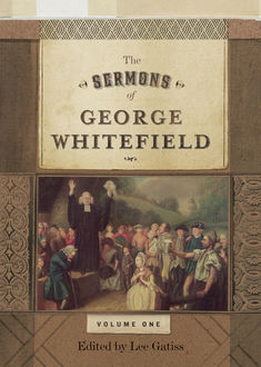 The Sermons of George Whitefield (Two-Volume Set), George Whitefield