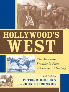 Hollywood's West, Peter C.Rollins, John E.O’Connor