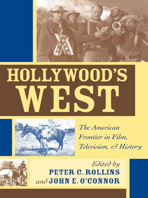 Hollywood's West, Peter C.Rollins, John E.O’Connor