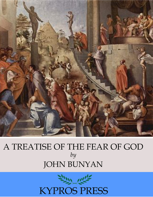 A Treatise of the Fear of God, John Bunyan