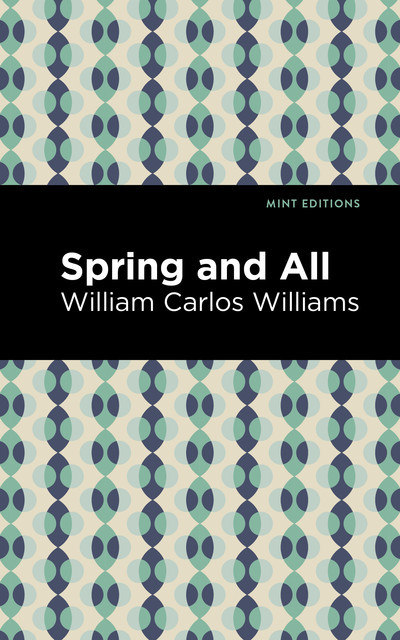 Spring and All (Facsimile Edition), William Carlos Williams