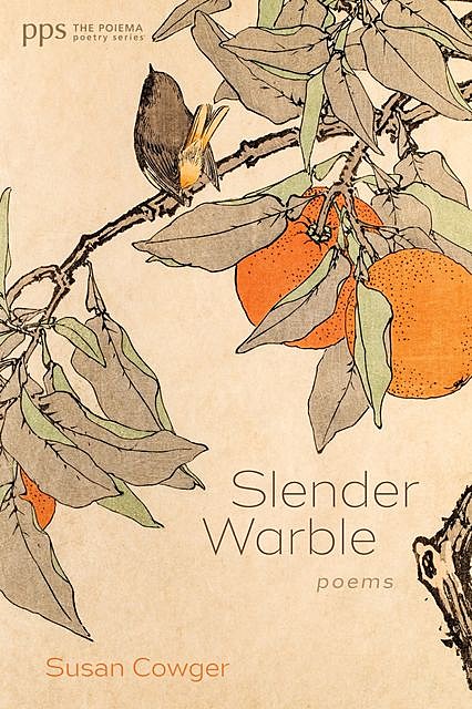 Slender Warble, Susan Cowger